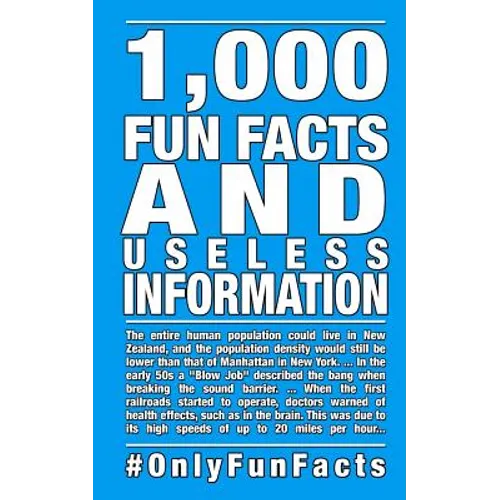 1,000 Fun Facts and useless information: #OnlyFunFacts