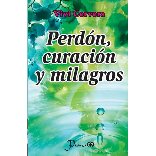 Perdon, curacion y milagros