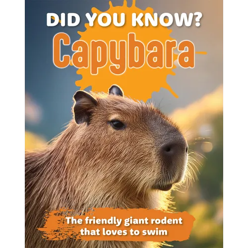 Did You Know? Capybara: The Friendly Giant Rodent That Loves to Swim.