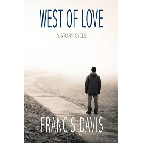 West of Love: A Story Cycle