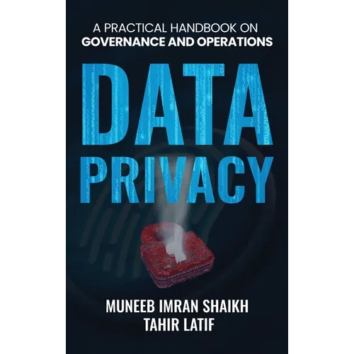 Data Privacy: Practical Handbook for Governance & Operations