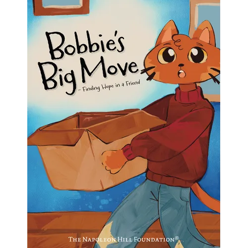 Bobbie's Big Move: Finding Hope in a Friend and Turning Fear Into Adventure
