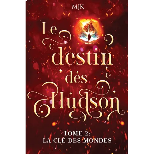 Le destin des Hudson: La clé des mondes (Tome 2)