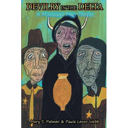Devilry in the Delta: A Mississippi Mojo Thriller
