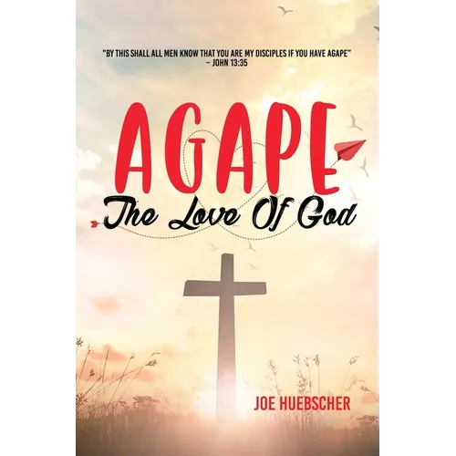Agape: The Love of God