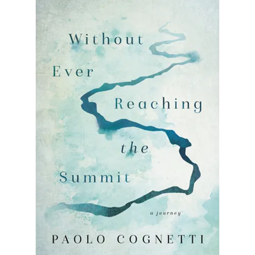 Without Ever Reaching the Summit: A Journey