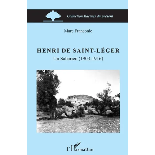 Henri de Saint-Léger: Un Saharien (1903-1916)