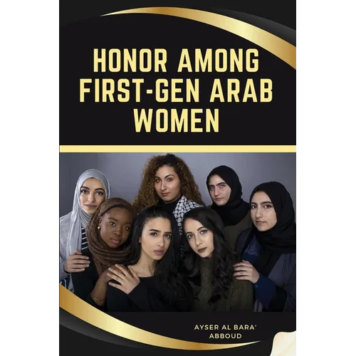 Honor Among First-Gen Arab Women
