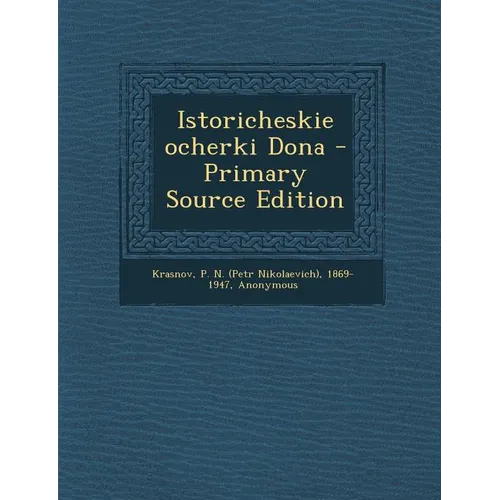Istoricheskie Ocherki Dona - Primary Source Edition