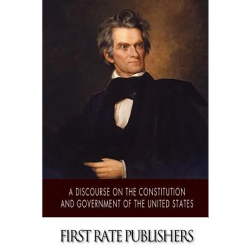A Discourse on the Constitution and Government of the United States