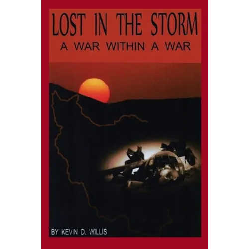 Lost in the Storm: A War within a War