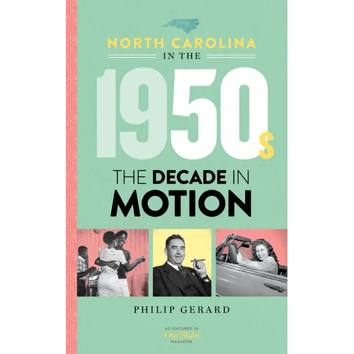 North Carolina in the 1950s: The Decade in Motion