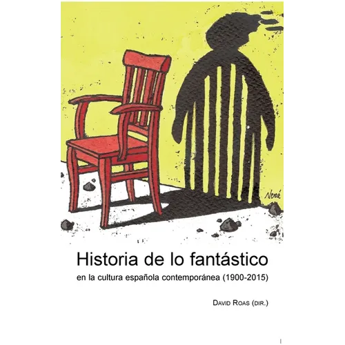 Historia de lo fantástico en la cultura española contemporánea (1900-2015)
