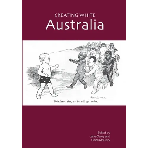 Creating White Australia