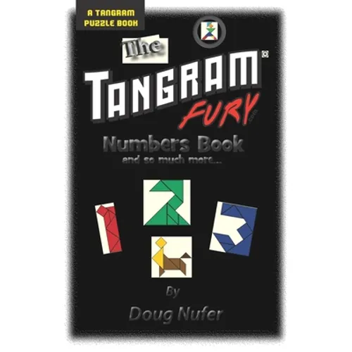 Tangram Fury Numbers Book: And so much more...