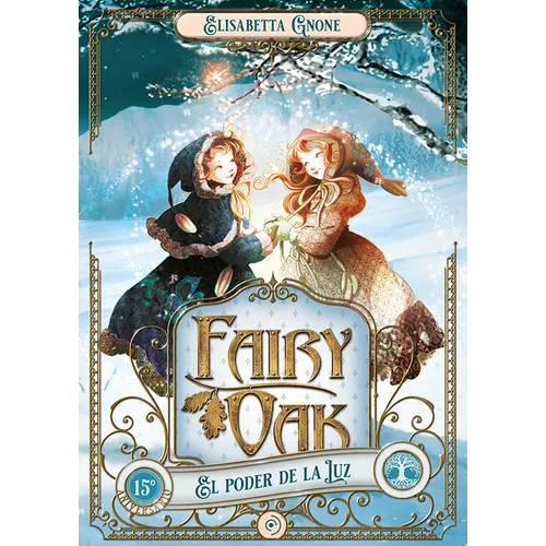 Fairy Oak 3. El Poder de la Luz