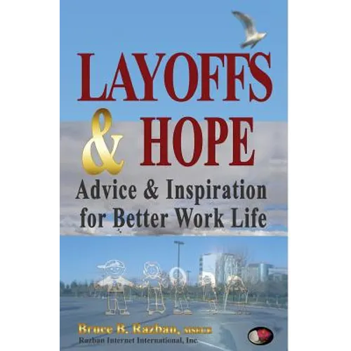 Layoffs & Hope: Advice & Inspiration for Better Work Life