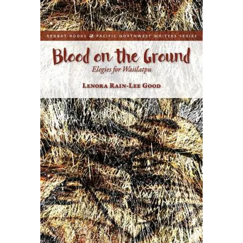 Blood on the Ground: Elegies for Waiilatpu