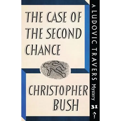 The Case of the Second Chance: A Ludovic Travers Mystery