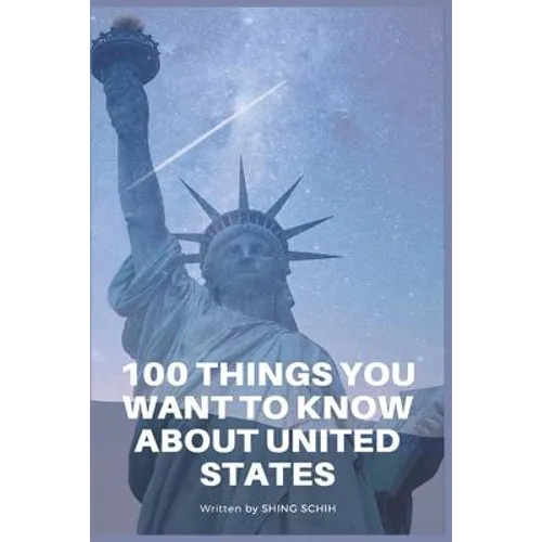 100 Things You Want To Know About The United States