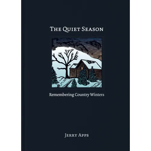 The Quiet Season: Remembering Country Winters