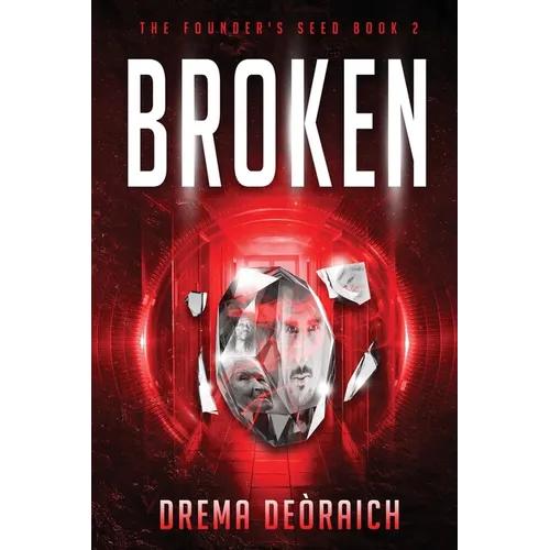 Broken: The Founder's Seed Book 2