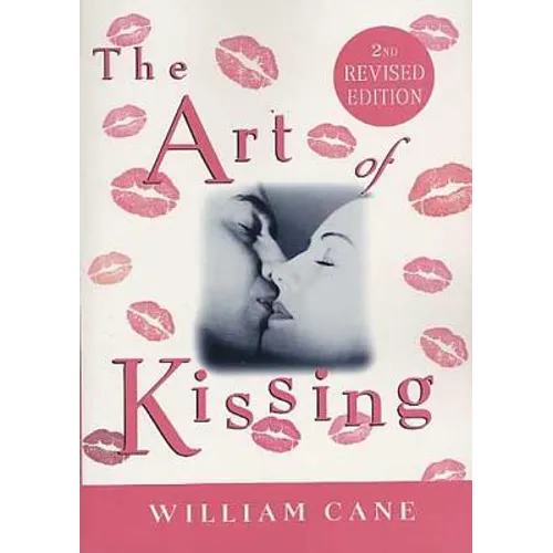 The Art of Kissing, 2nd Revised Edition
