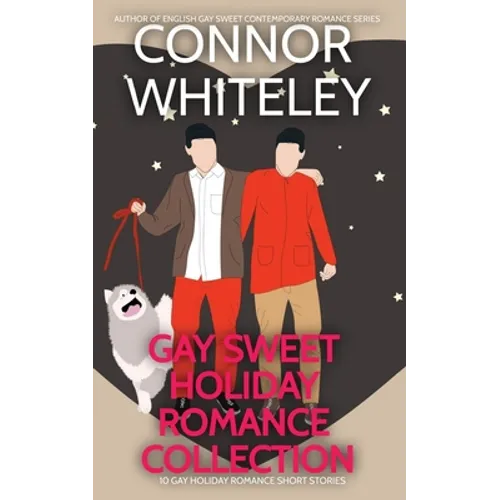 Gay Holiday Romance Short Story Collection: 10 Gay Sweet Holiday Romance Short Stories