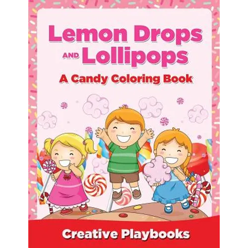 Lemon Drops and Lollipops, A Candy Coloring Book