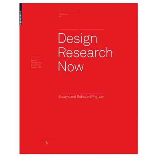 Design Research Now: Essays and Selected Projects