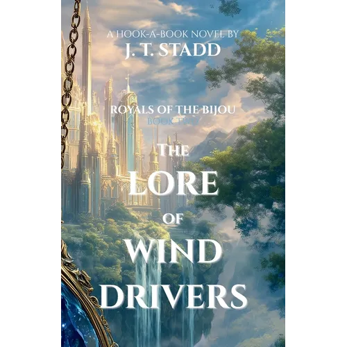 The Lore of Wind Drivers: Royals of the Bijou