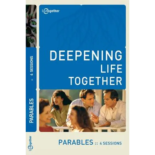 Parables (Deepening Life Together) 2nd Edition