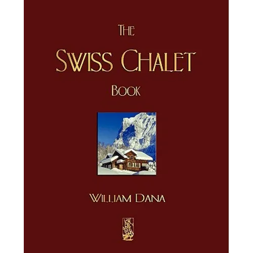 The Swiss Chalet Book