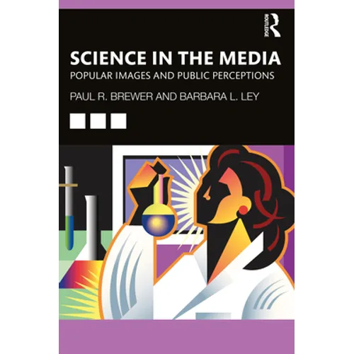 Science in the Media: Popular Images and Public Perceptions