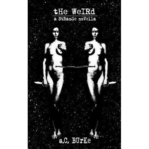 The Weird: a Strange Novella