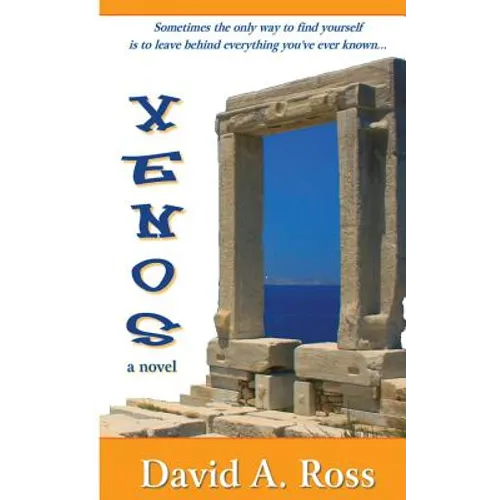 Xenos: A Romantic Novel of Travel and Self-Discovery in the Grecian Isles