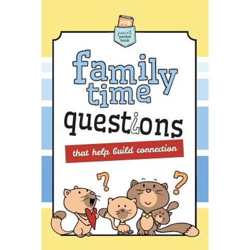 Family Time Questions: That help you connect