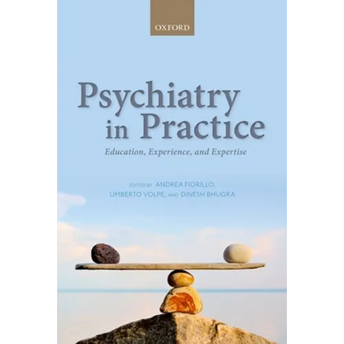 Psychiatry in Practice: Education, Experience, and Expertise
