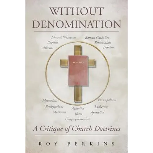 Without Denomination: A Critique of Church Doctrines