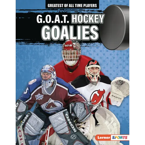 G.O.A.T. Hockey Goalies