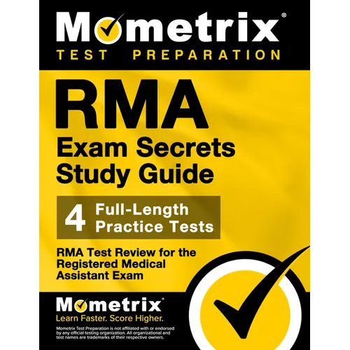 RMA Exam Secrets Study Guide: RMA Test Review for the Registered Medical Assistant Exam