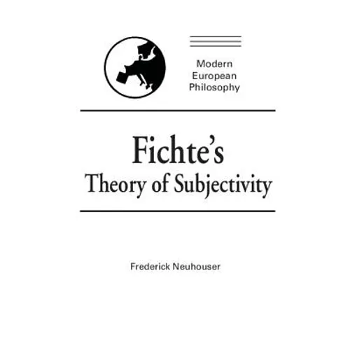 Fichte's Theory of Subjectivity