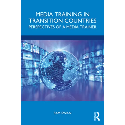 Media Training in Transition Countries: Perspectives of a Media Trainer