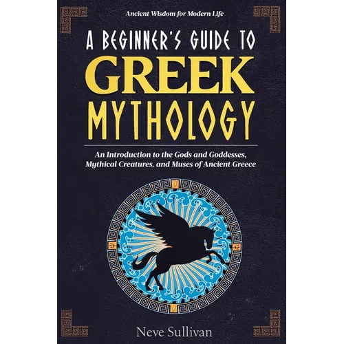 A Beginner's Guide to Greek Mythology