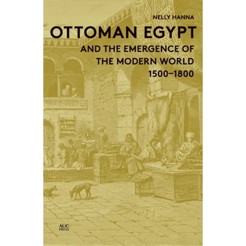 Ottoman Egypt and the Emergence of the Modern World: 1500-1800