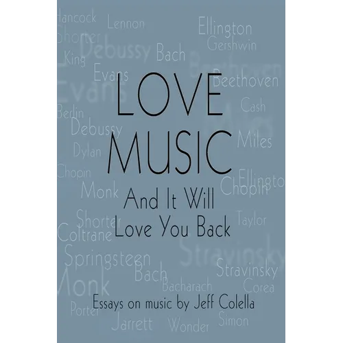 Love Music: And It Will Love You Back
