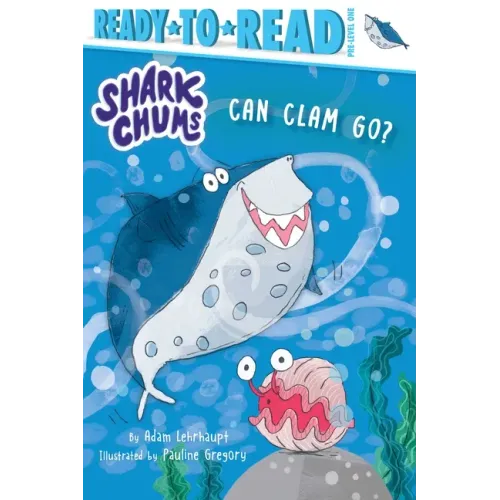 Can Clam Go?: Ready-To-Read Pre-Level 1