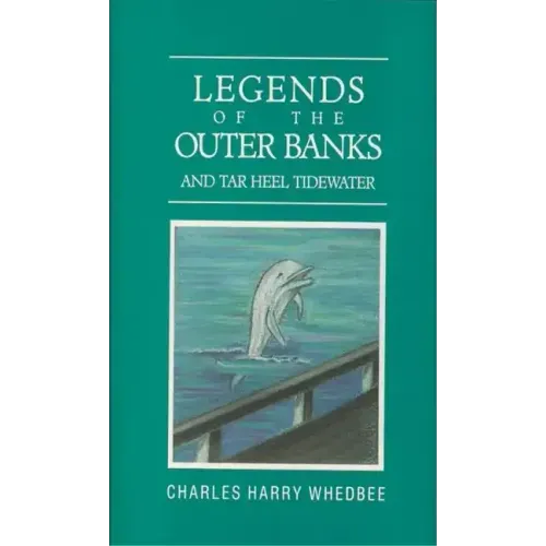 Legends of the Outer Banks and Tar Heel Tidewater