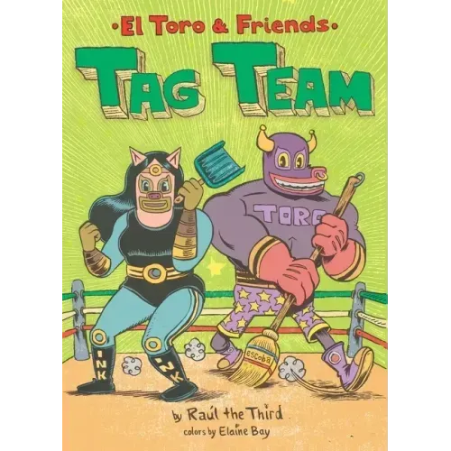 Tag Team: El Toro & Friends: A Graphic Novel