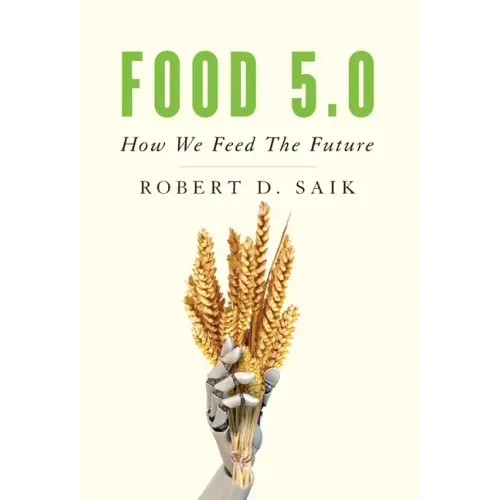 Food 5.0: How We Feed The Future